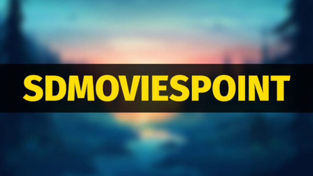 Exploring SDMoviesPoint: What You Need to Know